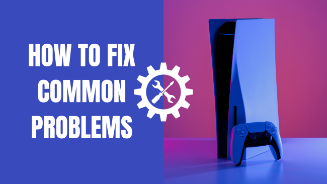 How to fix common problems with your PS5 (step by step)