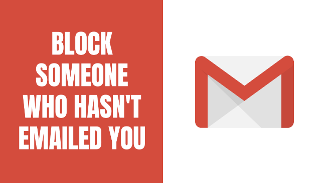 How to block someone on Gmail who hasn't emailed you