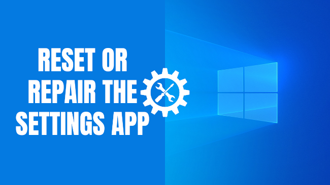 How to repair or reset the Settings app in Windows 11