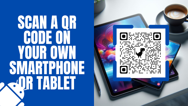 How to scan a QR code on your own Android phone or tablet