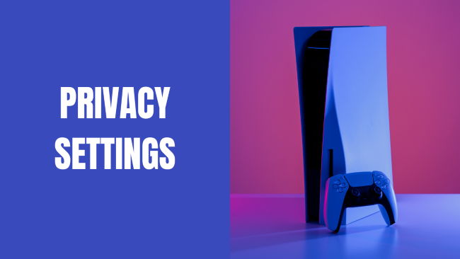 PS5 privacy settings (step-by-step guides)