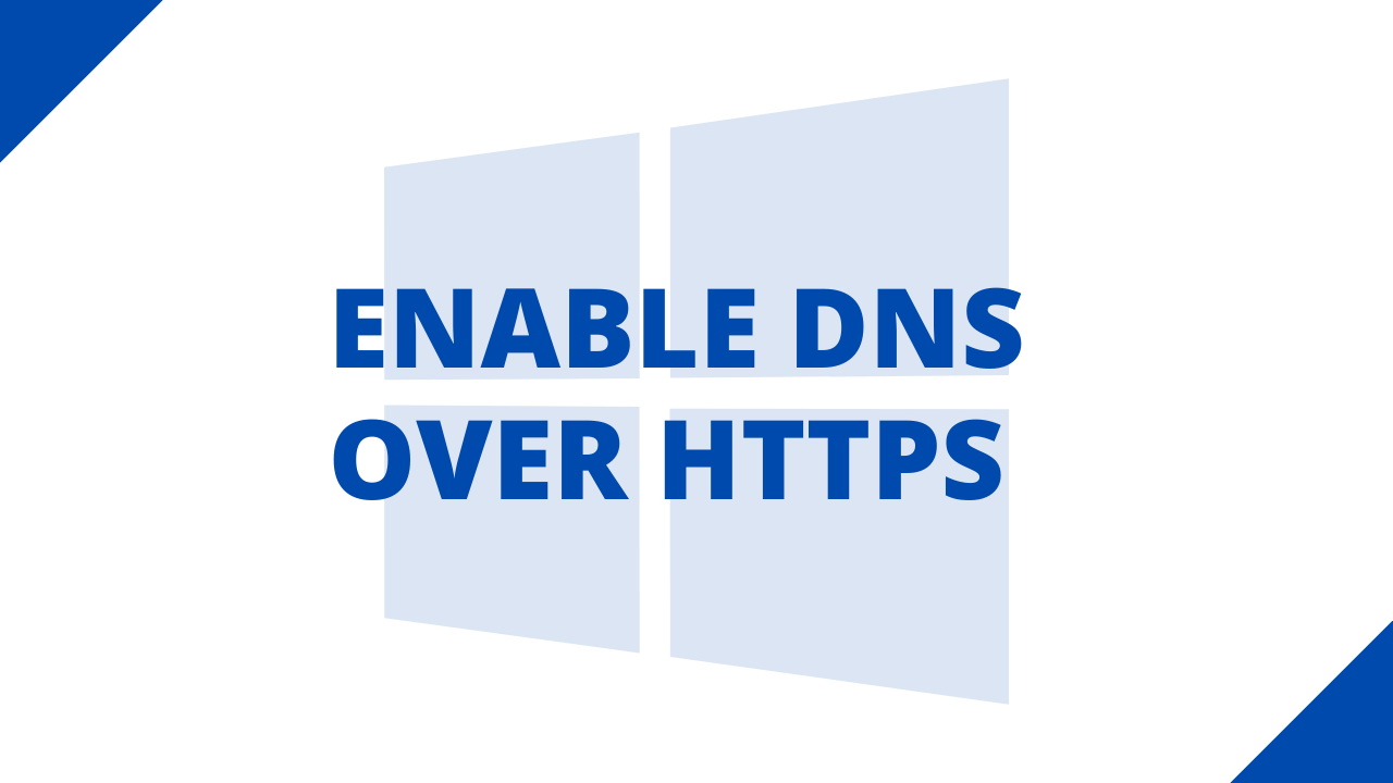 How to enable DNS over HTTPS in Windows 11 (step by step)