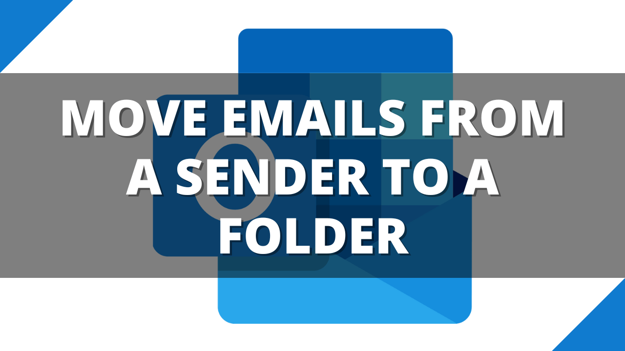 How To Move Emails From A Sender To A Folder In Outlook web 