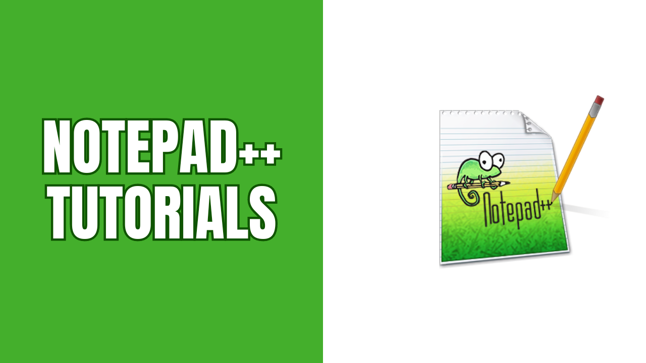 Notepad++ tips and tutorials